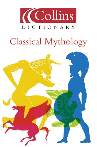Collins Dictionary of Classical Mythology