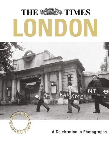 The Times Picture Collection: London: A Celebration in Photographs