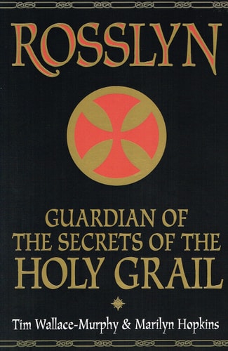 Rosslyn: Guardians of the Secrets of the Holy Grail