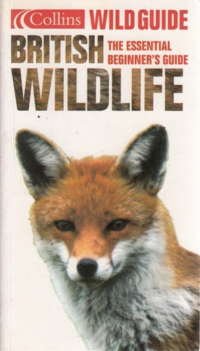 Collins Wild Guide: British Wildlife