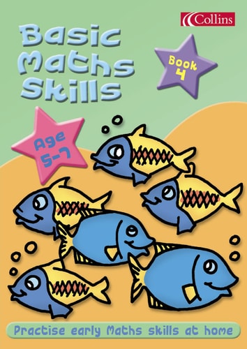 Basic Maths Skills 5-7: Bk. 4 (Basic Maths Skills 5-7)