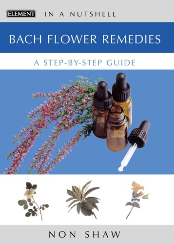 Bach Flower Remedies: A Step-By-Step Guide