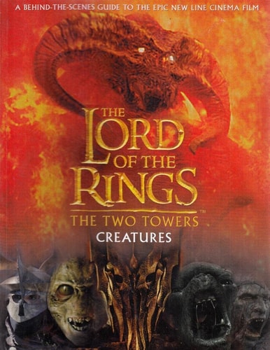 The Lord of the Rings: The Two Towers Creatures Guide