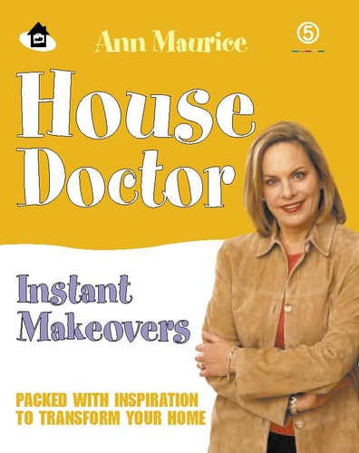 House Doctor Instant Makeovers: Packed With Inspiration to Transform Your Home