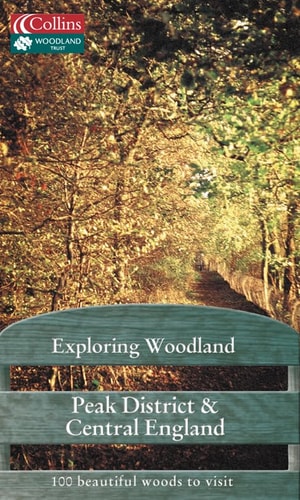 Peak District and Central England: Exploring Woodland