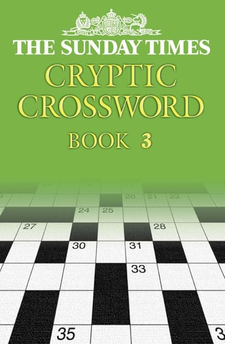 The Sunday Times Cryptic Crossword: Book 3