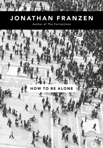 How to be Alone: Essays