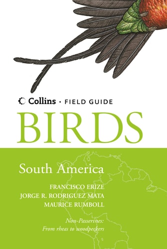 Birds of South America: Collins Field Guide