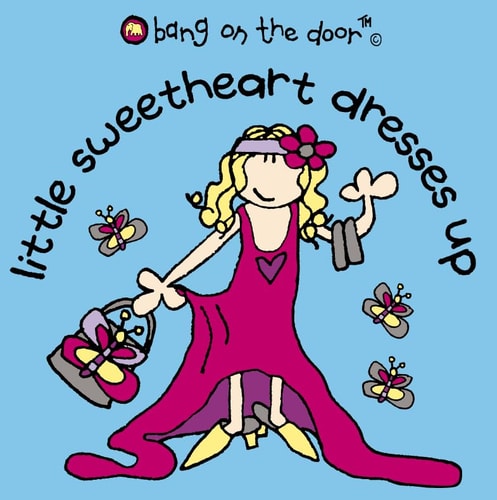 Little Sweetheart Dresses Up (Bk. 3)