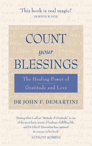 Count Your Blessings: The Healing Power of Gratitude and Love