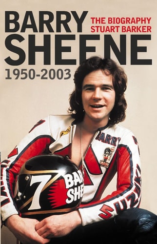 Barry Sheene: The Biography