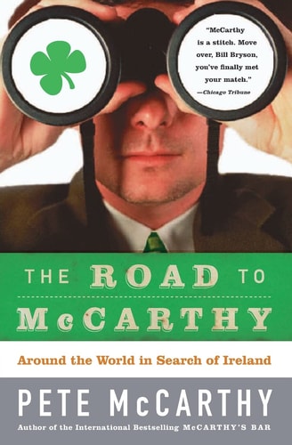 The Road to McCarthy Around the World in Search of Ireland