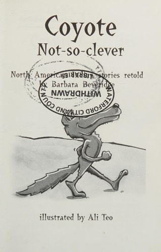 Coyote Not-so-clever North American Indian Stories