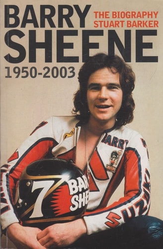 Barry Sheene: The Biography