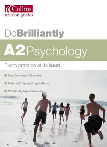 A2 Psychology (Do Brilliantly at)