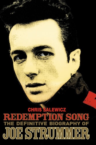 Redemption Song: The Authorised Biography of Joe Strummer