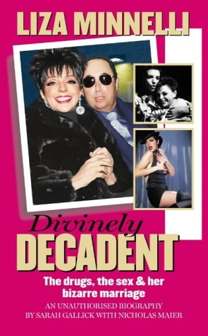 Divinely Decadent: Liza Minnelli