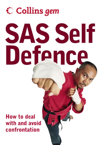SAS Self Defence: How to Deal With and Avoid Confrontation