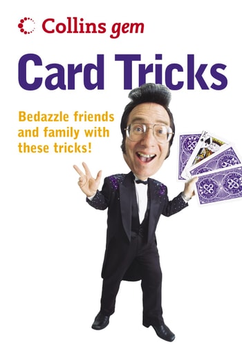 Card Tricks Bedazzle Friends and Family with These Tricks!