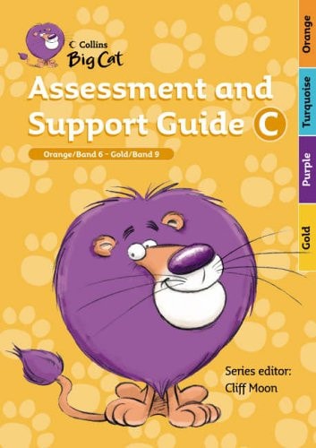 Collins Big Cat: Assessment and Support Guide Cband 06-09/Orange-Gold