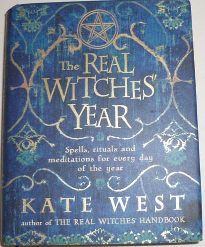 The Real Witches' Year: Spells, Rituals And Meditations For Every Day Of The Year