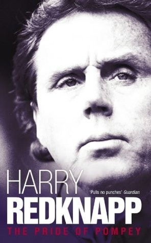 Harry Redknapp: The Pride of Pompey