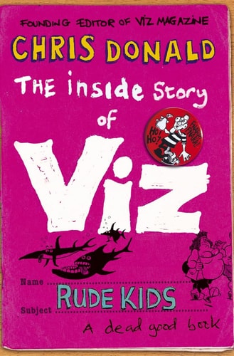 Rude Kids The Unfeasible Story of Viz