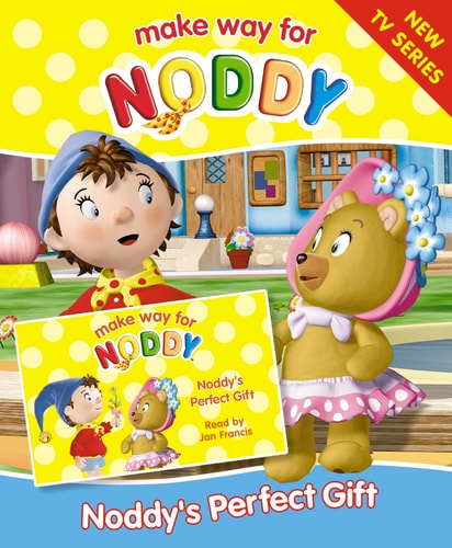 Noddy’s Perfect Gift (Make Way for Noddy, Book 5)