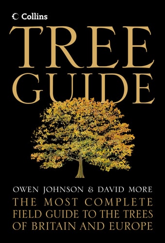Collins Tree Guide: The Most Complete Field Guide to the Trees of Britain and Europe