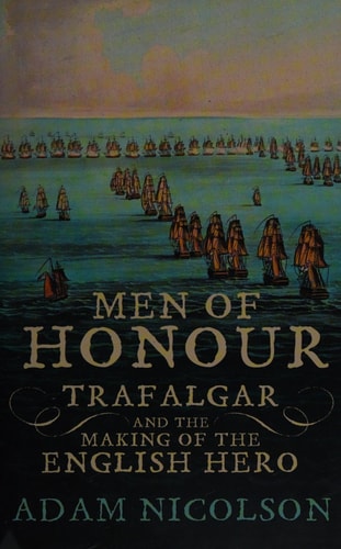 Men of Honour: Trafalgar and the Making of the English Hero