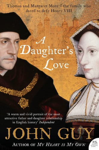 A Daughter's Love: Thomas More and His Dearest Meg