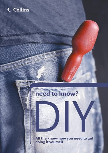 DIY: All the Techniques, Tools and Tips You Need to Do the Job Yourself
