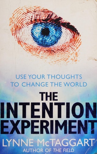 The Intention Experiment