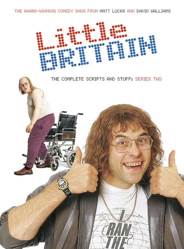 Little Britain: Series Two: The Complete Scripts and Stuff