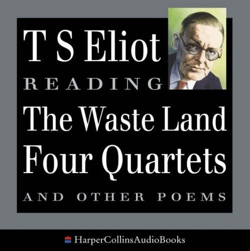 The Wasteland, Four Quartets and Other Poems