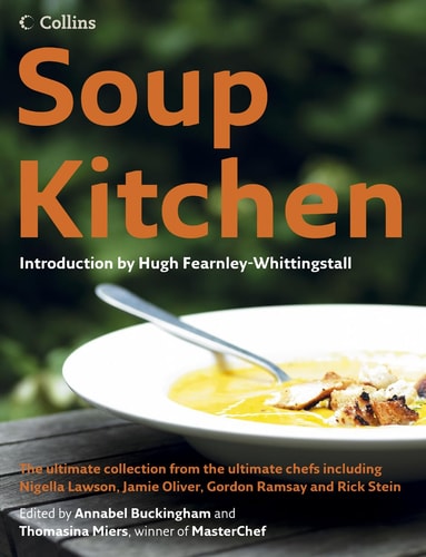 Soup Kitchen: The Ultimate Collection from the Ultimate Chefs