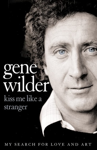 Kiss Me Like a Stranger: My Search for Love and Art