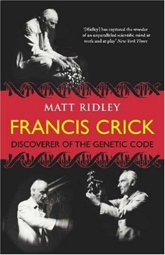 Francis Crick: Discoverer of the Genetic Code
