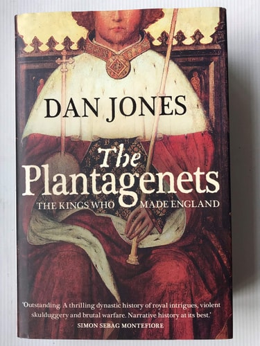 The Plantagenets: The Warrior Kings Who Invented England