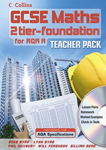 GCSE Maths for AQA Linear (A) – Foundation Teacher Pack and CD-Rom: Teacher 2-tier GCSE Foundation solution for AQA Linear (A)