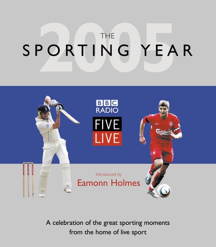 The Sporting Year 2005 : BBC Radio Five Live