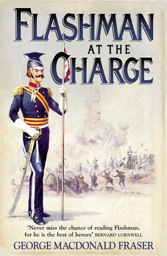 Flashman at the Charge: From the Flashman Papers, 1854-55