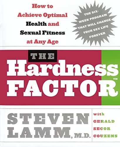 The Hardness Factor: How to Achieve Your Best Health and Sexual Fitness at Any Age