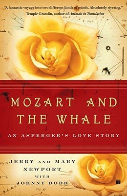 Mozart and the Whale: An Asperger's Love Story   [MOZART & THE WHALE] [Paperback]