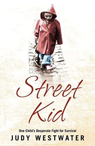 Streetkid: One Child's Desperate Fight for Survival
