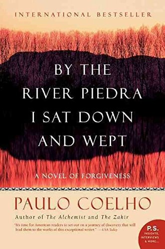 By the River Piedra I Sat Down and Wept: A Novel of Forgiveness