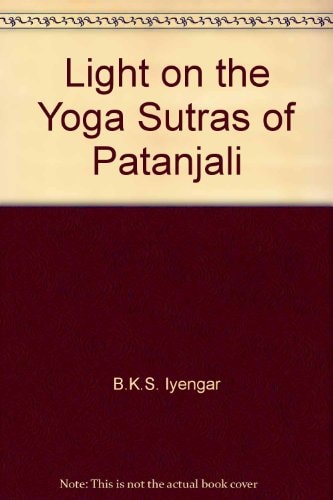 Light on the Yoga Sutras of Patanjali