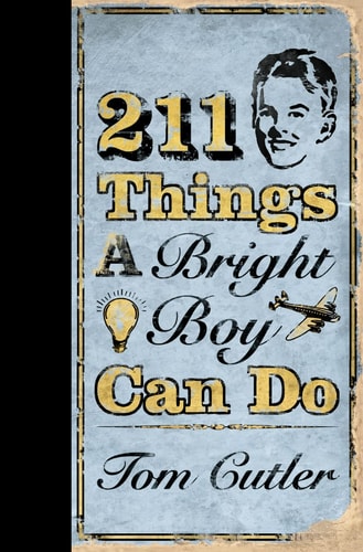 211 Things a Bright Boy Can Do