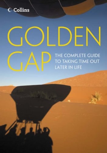 The Golden Gap: What to Do, Where to Go and How to Get There