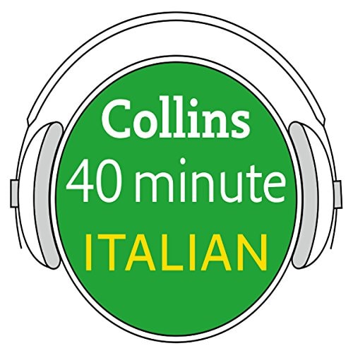 Collins 40 Minute Italian: Learn to Speak Italian in Minutes with Collins (English and Italian Edition)